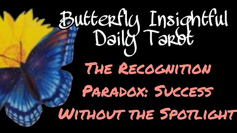 From Hobby to Hustle: Is Recognition Inevitable? Butterfly Insightful Daily Tarot