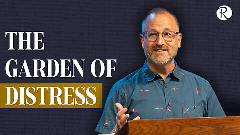 The Garden of Distress: Matthew 26:31-56 | Brent Smith