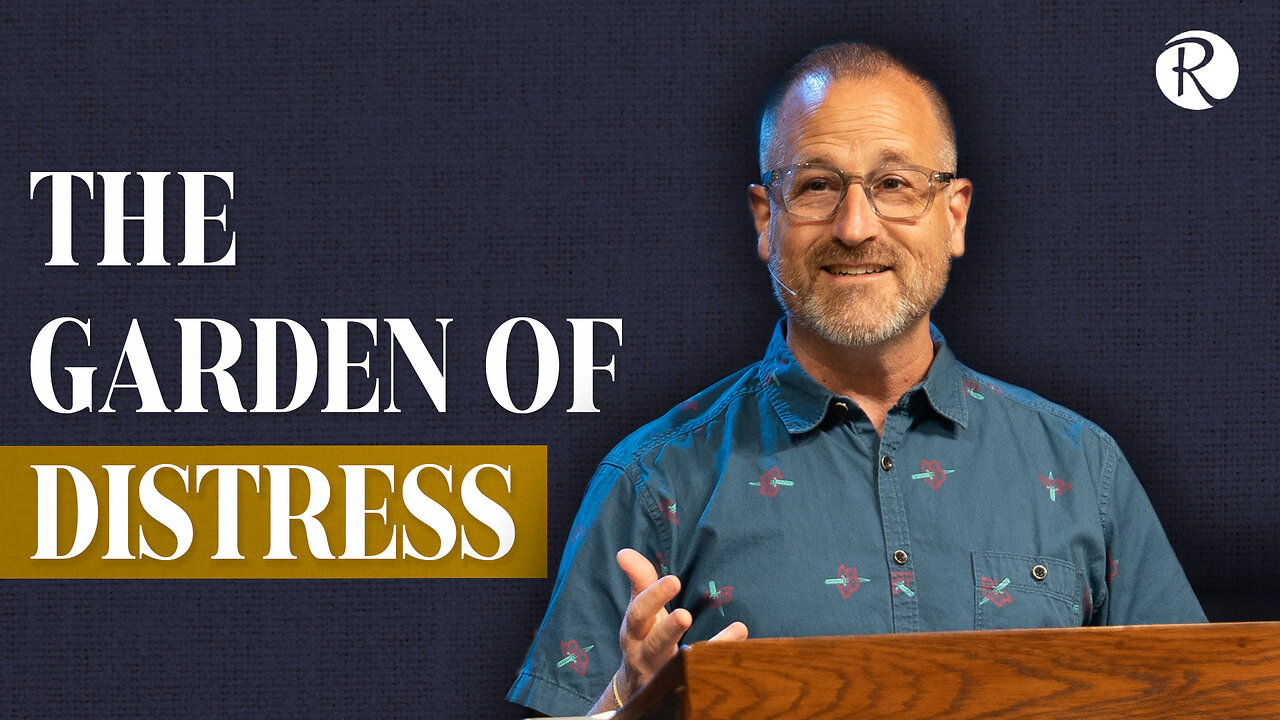 The Garden of Distress: Matthew 26:31-56 | Brent Smith