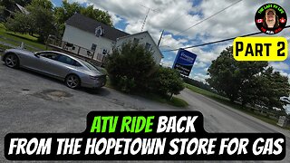 ATV Ride Back From The Hopetown Store For Gas - Part 2