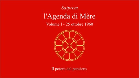 Satprem - l'Agenda di Mère - V01 - 1960-10-25 - Il potere del pensiero