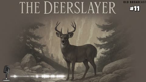 The Deerslayer E11 - Captured by Rivenoak, Leatherstocking Tales OTR Drama, 1932