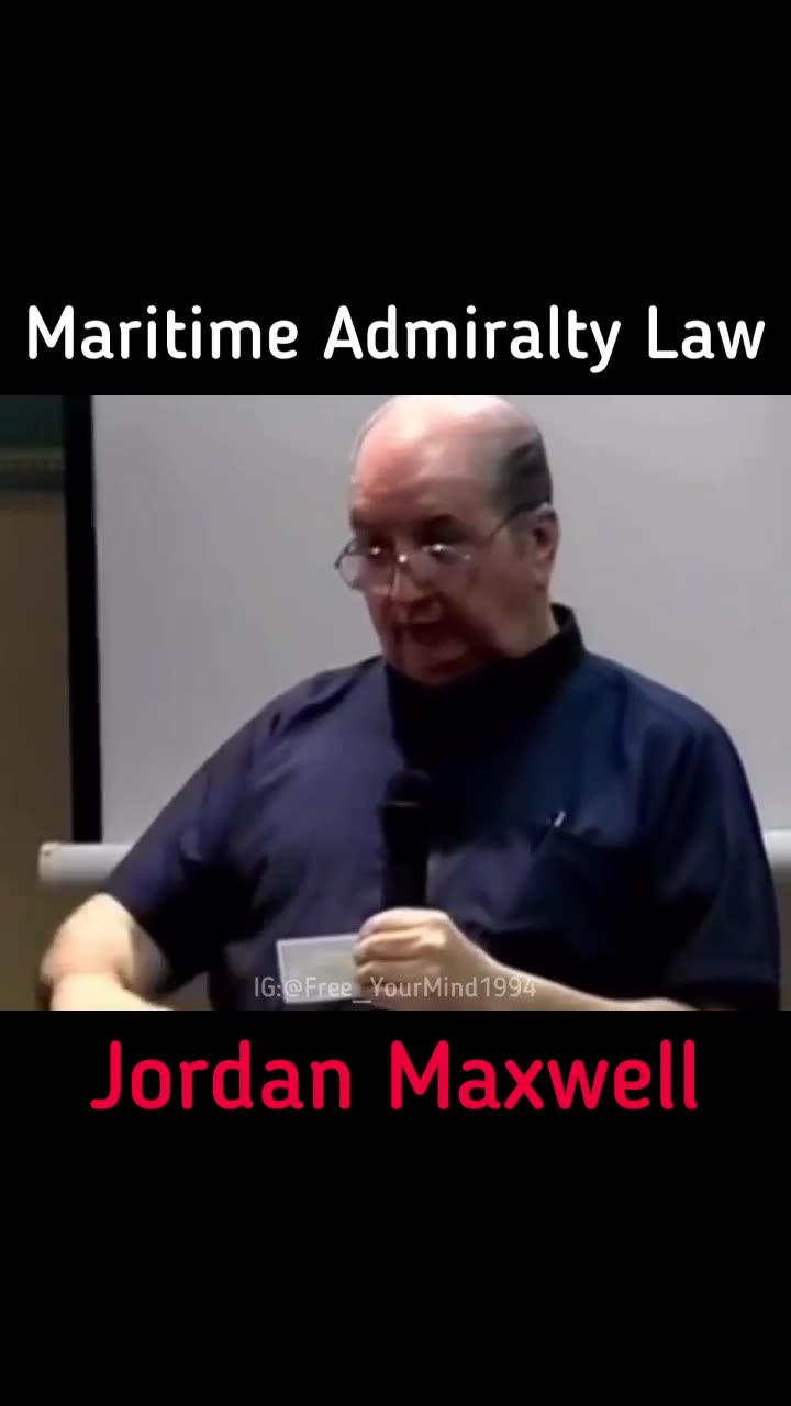 Maritime admiralty law…Jordan Maxwell