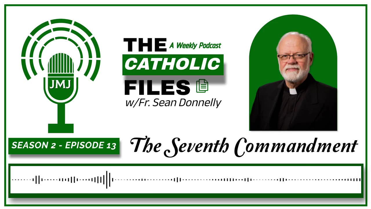 Season 2, Episode 13 - The Catholic Files: Part Seven of the 10 Commandments