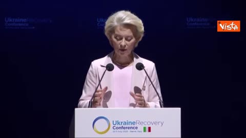 Il discorso di Von der Leyen alla Conferenza per la Ricostruzione dell'Ucraina svolta a Roma il 10-11 luglio 2025-INTEGRALE All'evento hanno partecipano 3.500 persone,tra leader politici,esponenti del 3 settore e rappresentanti di 2000 aziende