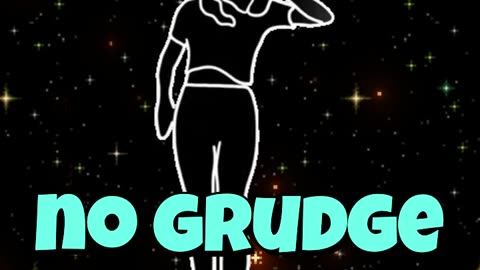 No Grudge.