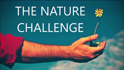THE NATURE CHALLENGE: PART 1 OF 3 - Did The Carbon Nation Cult Truly Live In Nature?