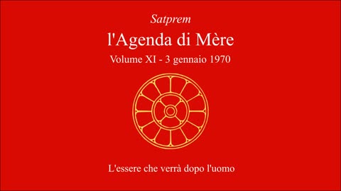 Satprem - l'Agenda di Mère - V11 - 1970-01-03 - L'essere che verrà dopo l'uomo
