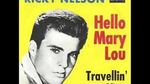 Ricky Nelson - Hello Mary Lou ( 1961 )