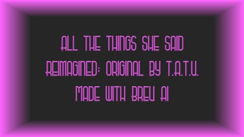All the Things She Said - Originally by t.A.T.u