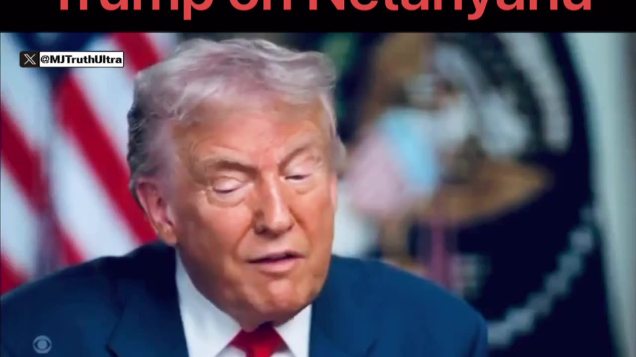 Trump - I didn’t like certain things Netanyahu did