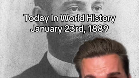 THE HISTORIC MOMENT OF JANUARY 23rd, 1889