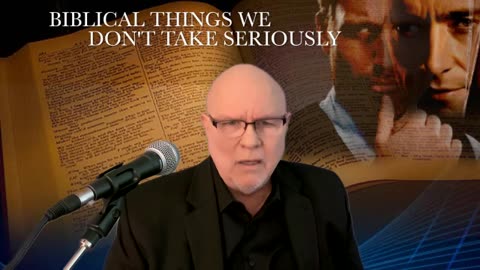Biblical Things we Don't Take Seriously