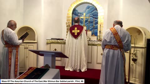 Mass of The Assyrian Church of The East, Mar Shimun Bar Sabbai parish, Flint, Mi 3-15-2025