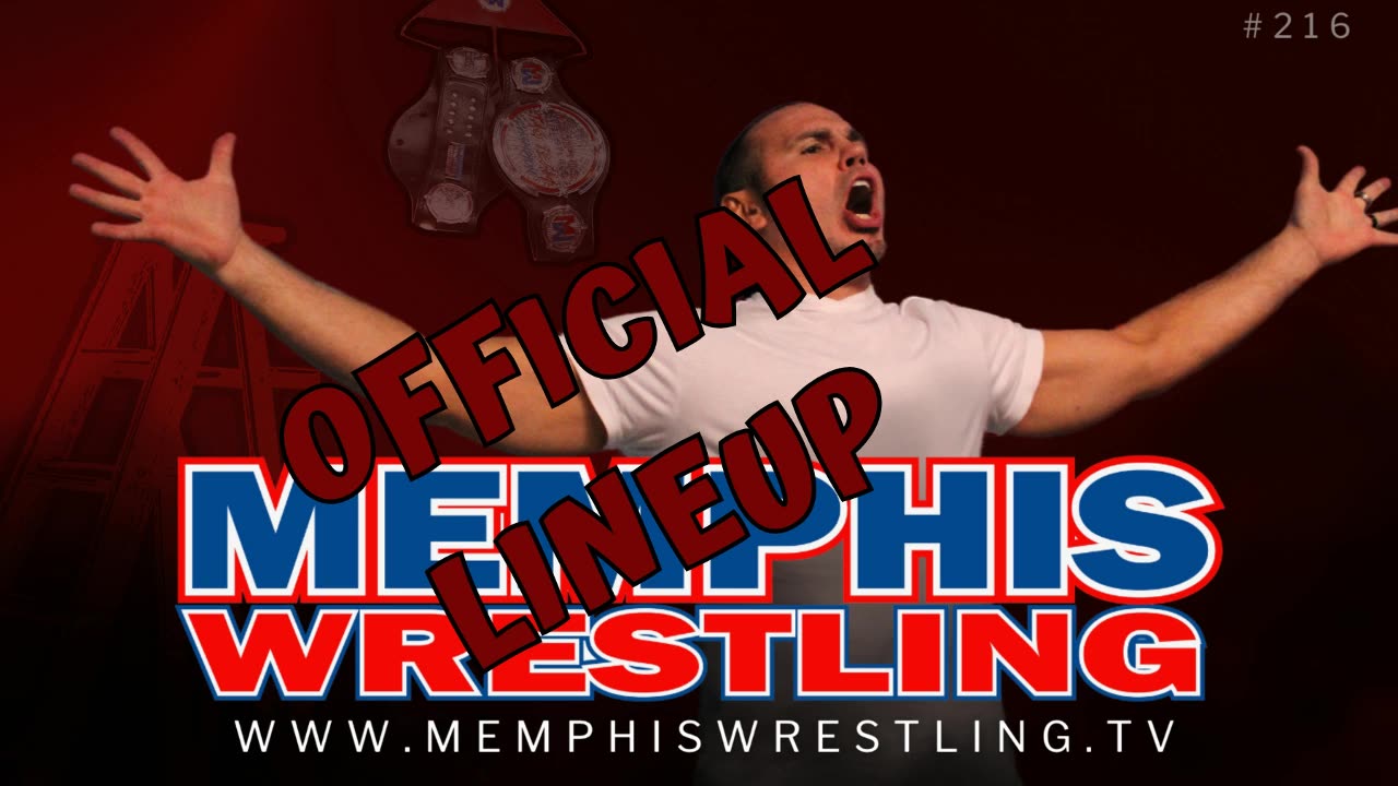 OFFICIAL LINEUP! MEMPHIS WRESTLING! Episode 216!