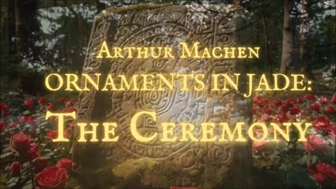 WITCHCRAFT SPELLS: 'Ornaments in Jade--The Ceremony' by Arthur Machen