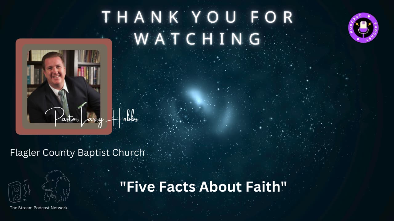 Five Facts About Faith. Pastor Larry Hobbs, Flagler County Baptist Church