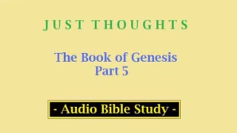 Just Thoughts - The Book of Genesis Part 5 (2013) Retro
