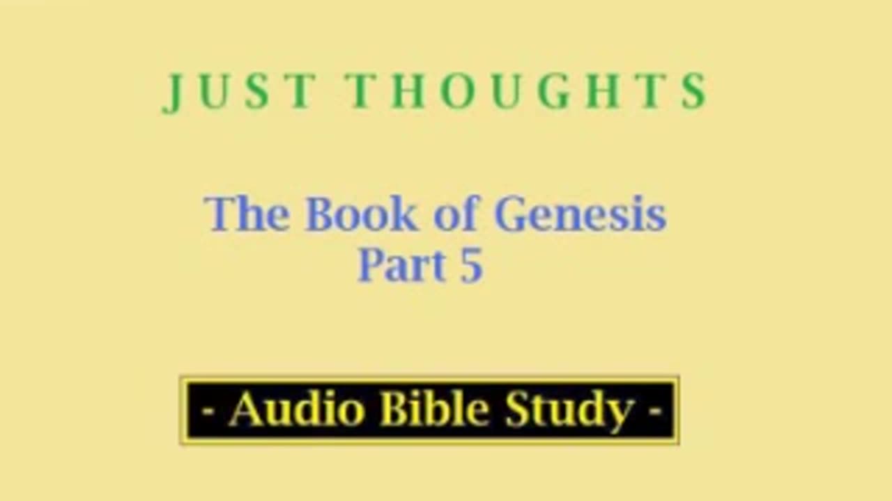 Just Thoughts - The Book of Genesis Part 5 (2013) Retro