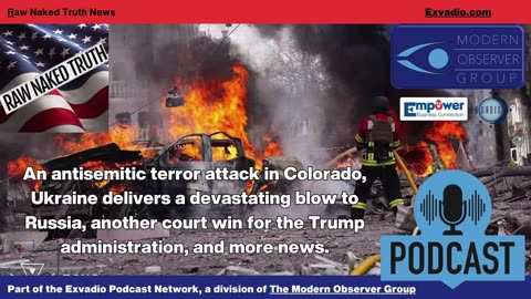 Raw Naked Truth News - 6.2.25 - Terror Attacks and more - Ep 623