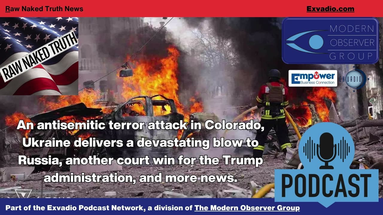 Raw Naked Truth News - 6.2.25 - Terror Attacks and more - Ep 623