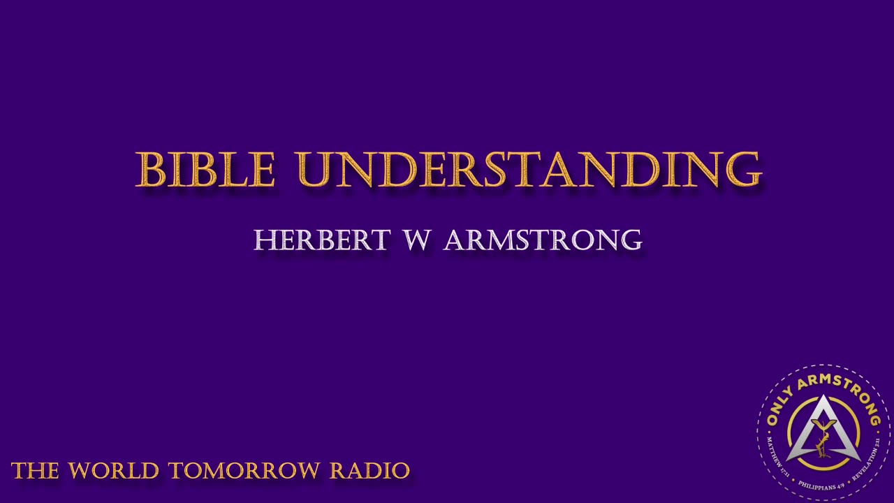 The World Tomorrow Radio- Bible Understanding