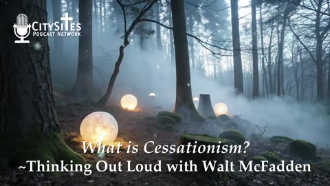 What is Cessationism?