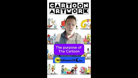 Why I believe they created cartoons