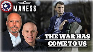 The War Has Come to Us | The Rob Maness Show EP 580