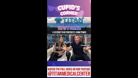 Cupid’s Corner - Visiting Your Partner’s Hometown & Don’t Compare Relationship