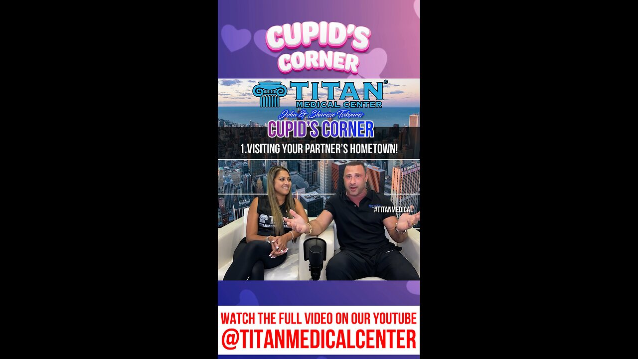 Cupid’s Corner - Visiting Your Partner’s Hometown & Don’t Compare Relationship