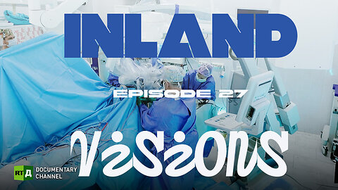 Inland Visions. Episode 27 | RT Documentary