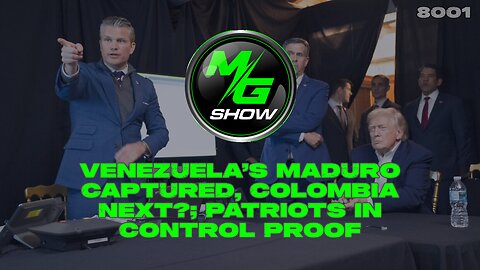 Venezuela’s Maduro Captured, Colombia Next?; Patriots in Control Proof