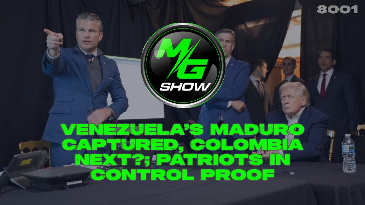 Venezuela’s Maduro Captured, Colombia Next?; Patriots in Control Proof