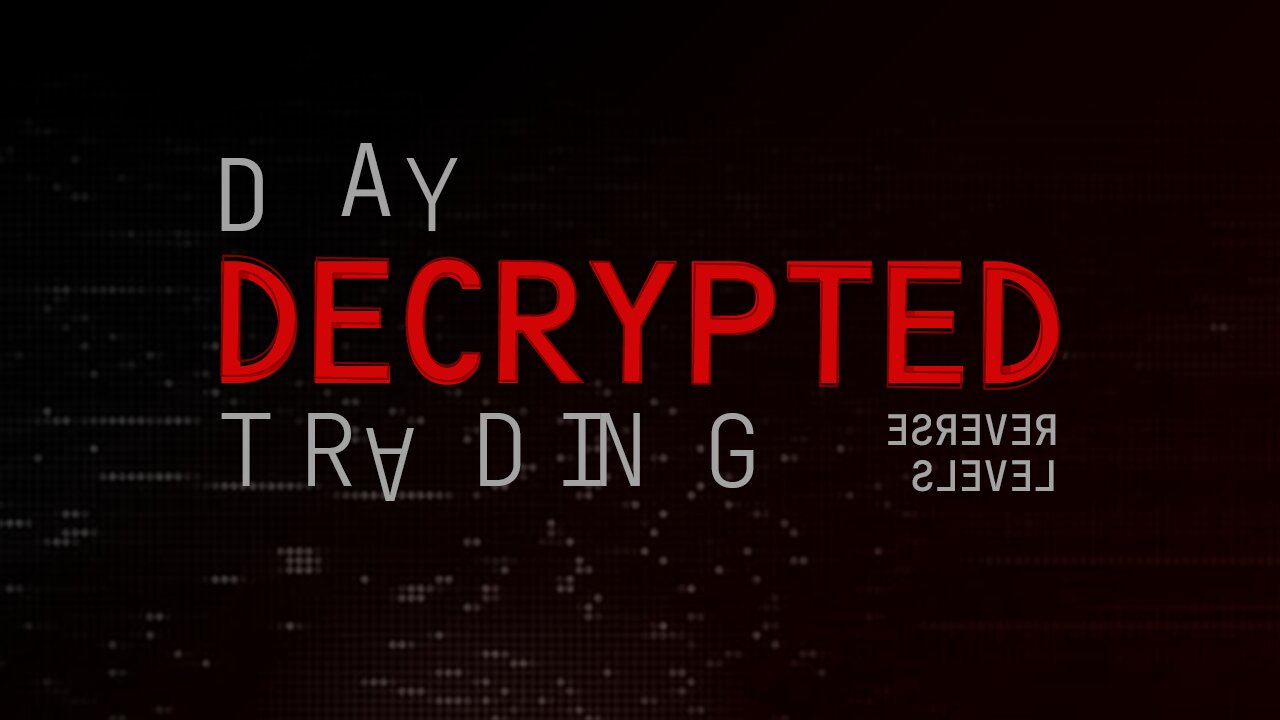 Day Trading Decoded - Reverse Levels (DTD 19)