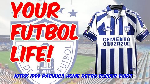 KitKK 1999 Pachuca Home Retro Soccer Shirt Review