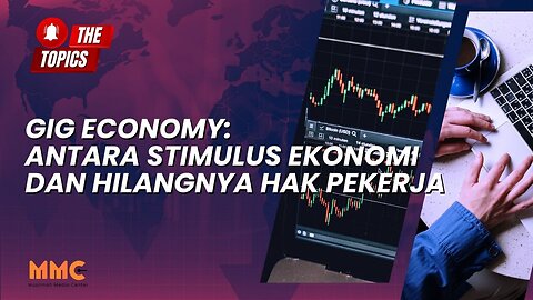 Gig Economy: Antara Stimulus Ekonomi dan Hilangnya Hak Pekerja | The Topics