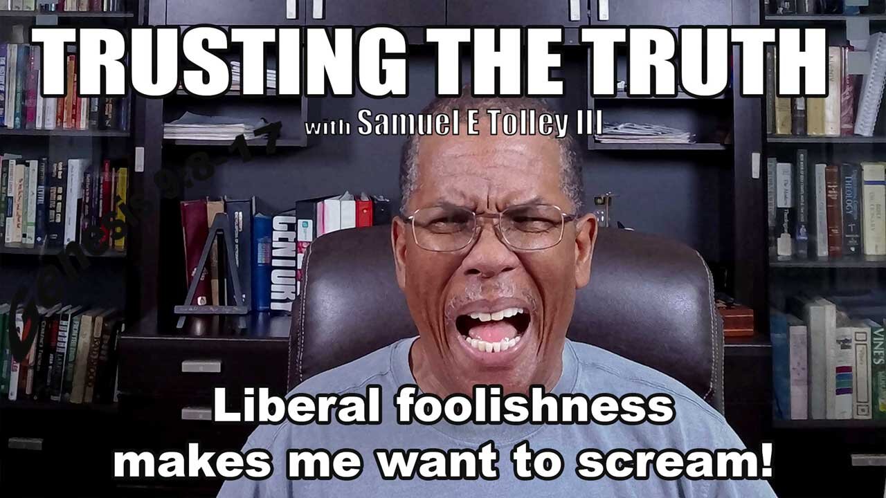 Liberal foolishness makes me want to scream!