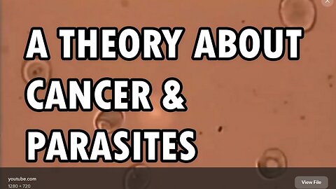 "WE ALL HAVE PARASITES [cancer]. Brain parasites [cancer] is the most dangerous"