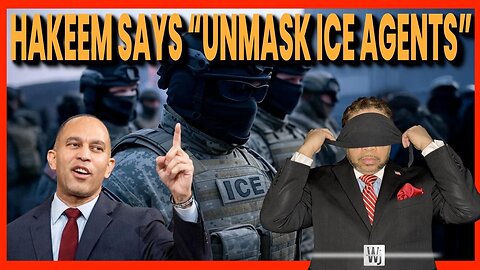 Hakeem Jeffries Wants ICE Agents Unmasked | The Will Johnson Show