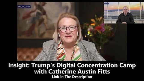 Insight: Trump's Digital Concentration Camp - with Catherine Austin Fitts