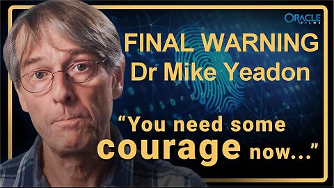 FINAL WARNING: Dr Mike Yeadon Interview Oracle Films