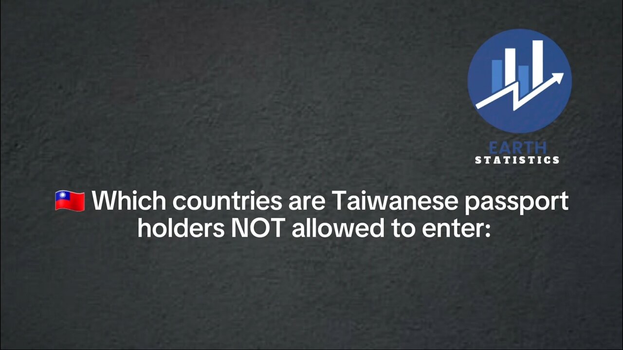 Which countries are Taiwanese passport holders NOT allowed to enter...