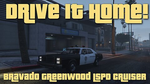 Drive it Home! Bravado Greenwood Police Car