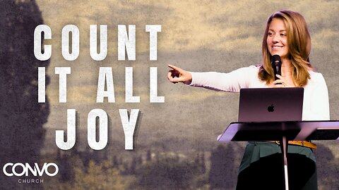 Count It All Joy // Pastor Nicole Wilson // James 1