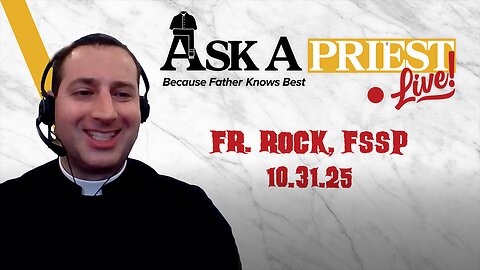 Ask A Priest Live with Fr. William Rock, FSSP - Halloween Spooktacular