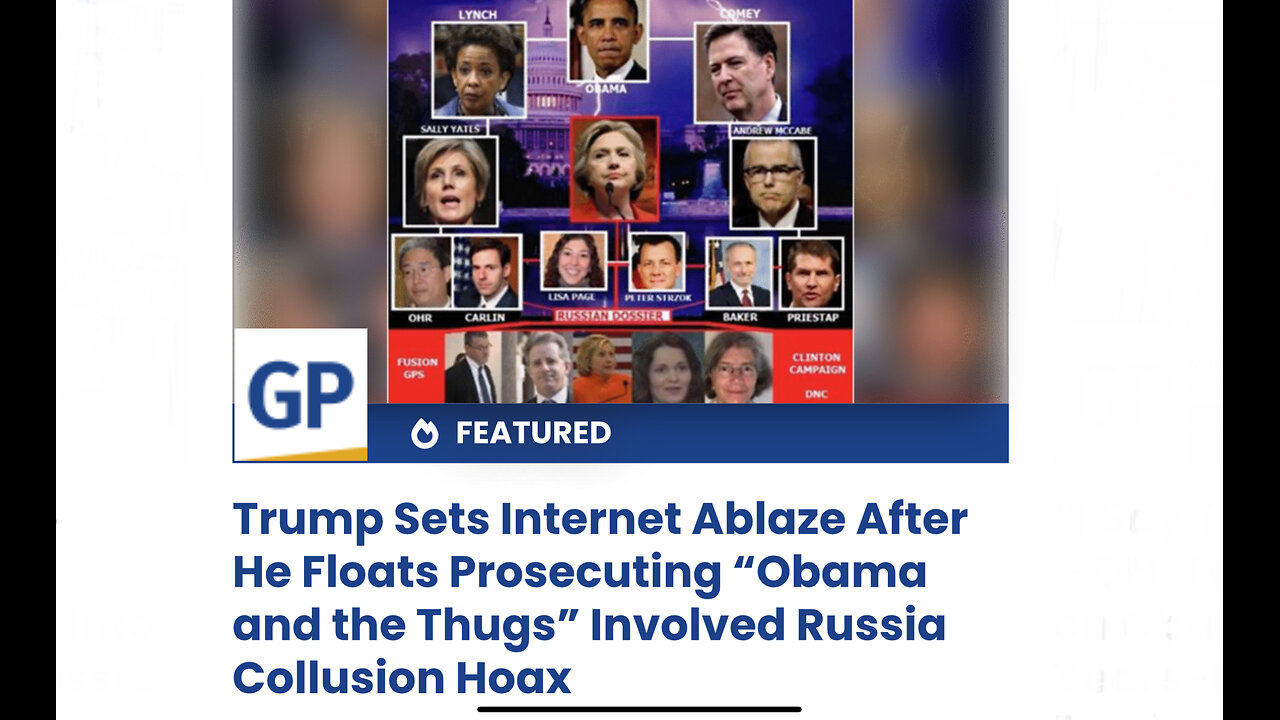 Trump Sets Internet Ablaze After He Floats Prosecuting “Obama and the Thugs” - Russia Collusion Hoax