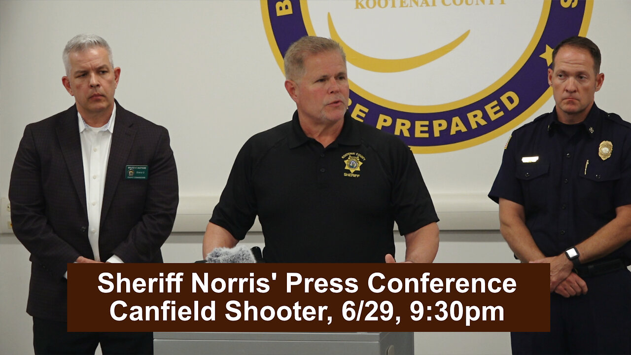 Sheriff Norris' FULL Canfield Shooter Press Conference with footage from Canfield Mountain