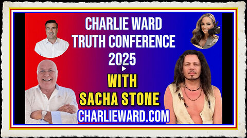 CHARLIE WARD TRUTH CONFERENCE 2025 WITH SACHA STONE