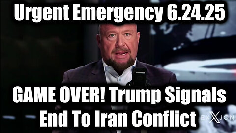 Alex Jones GAME OVER: Urgent Emergency 6.24.25 - Trump Signals End To Iran Conflict